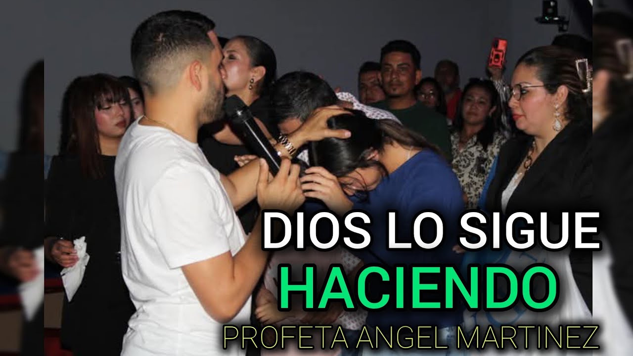 DIOS LO SIGUE HACIENDO _ PROFETA ANGEL MARTINEZ