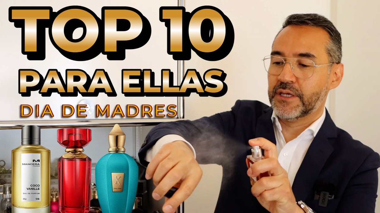 TOP 10 PERFUMES DE MUJERES - ESPECIAL DIA DE LAS MADRES