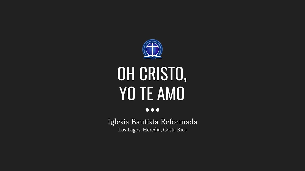 Oh Cristo, yo te amo
