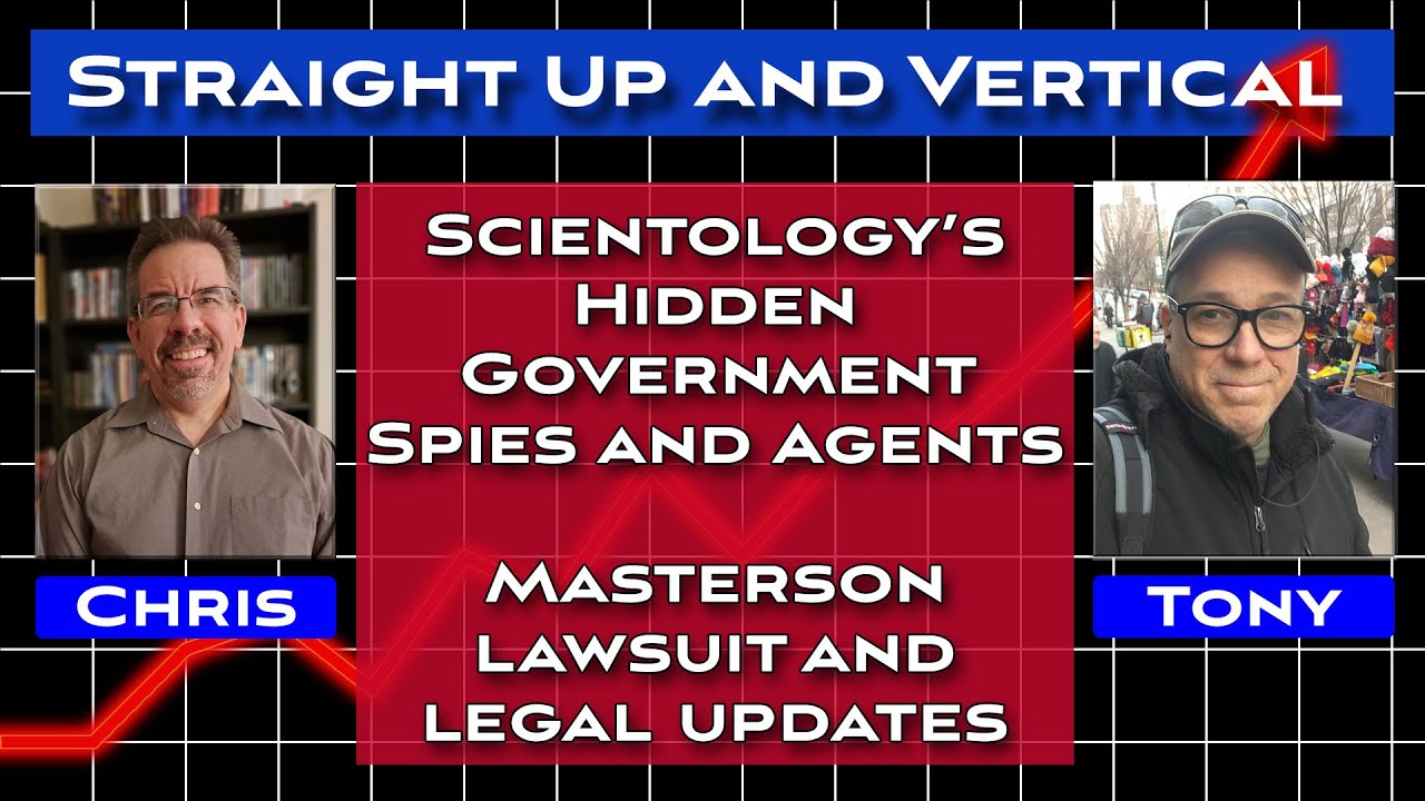 Scientology's Hidden Government Spies - Straight Up and Vertical