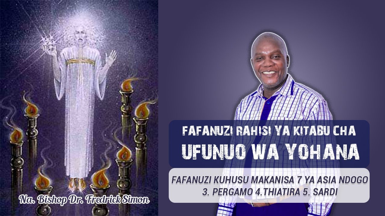 FAFANUZI KUHUSU MAKANISA SABA YA ASIA NDOGO ( 3. PERGAMO 4. THIATIRA 5. SARDI )
