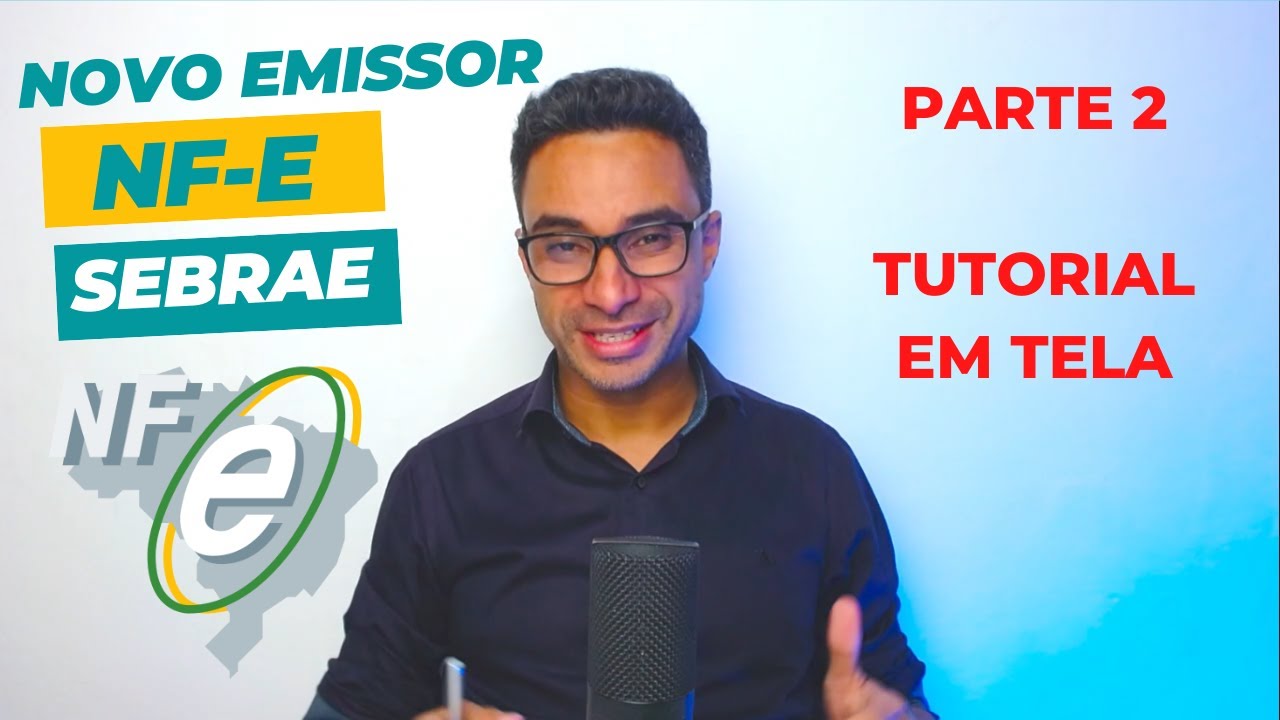 NOVO Emissor NF-e SEBRAE 2022 - Parte 2 (Tutorial)