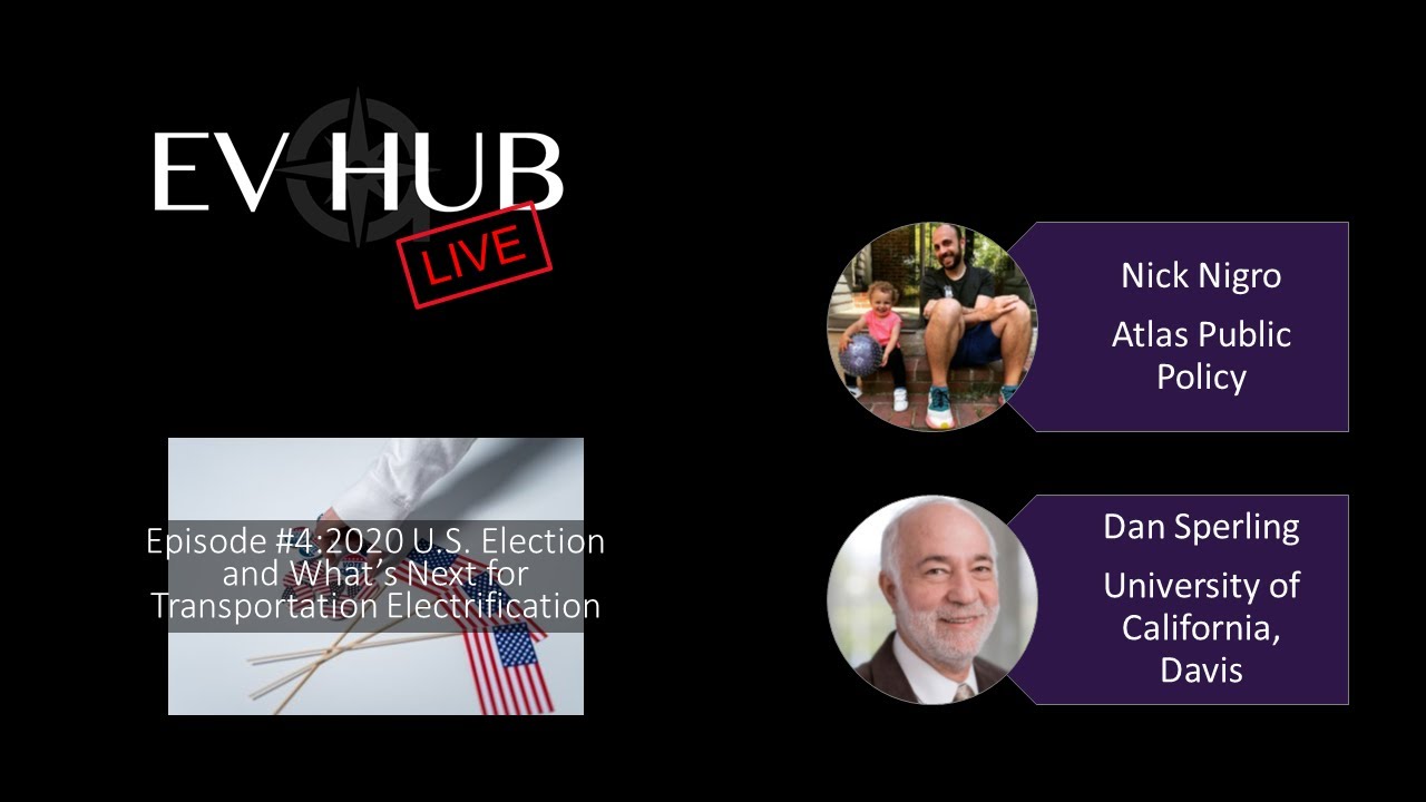 EV Hub Live Episode #4: 2020 U.S. Election and What’s Next for Transportation Electrification