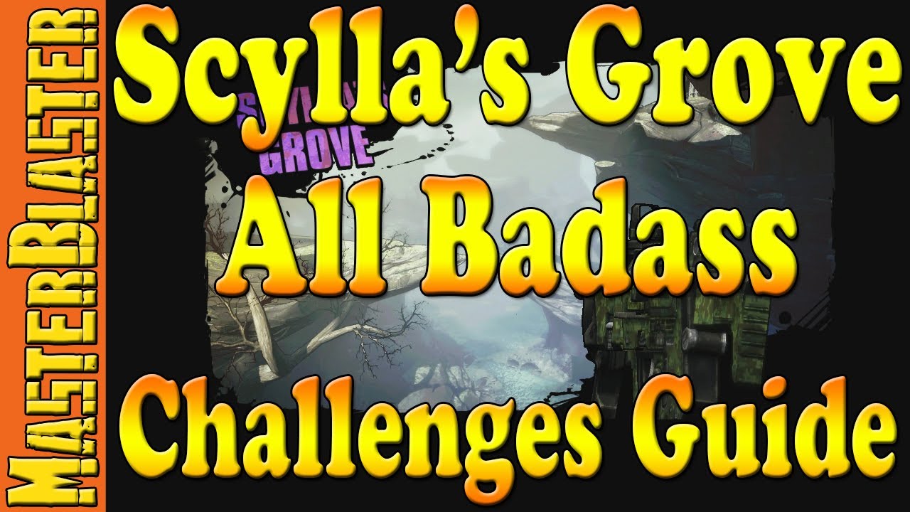 Scylla's Grove All Badass Challenges Guide - Borderlands 2