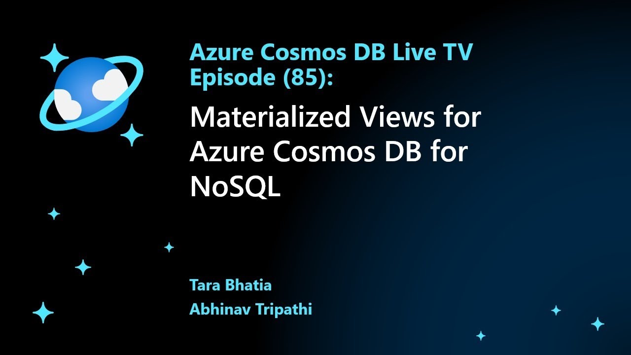 Materialized Views for Azure Cosmos DB for NoSQL - Ep 85