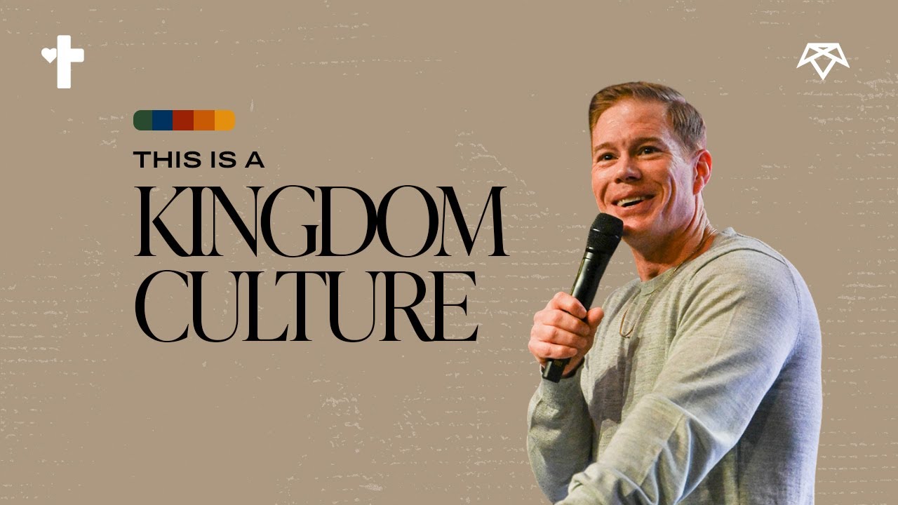 Kingdom Culture | This is a Kingdom Culture | Pastor Jeremy Dunn