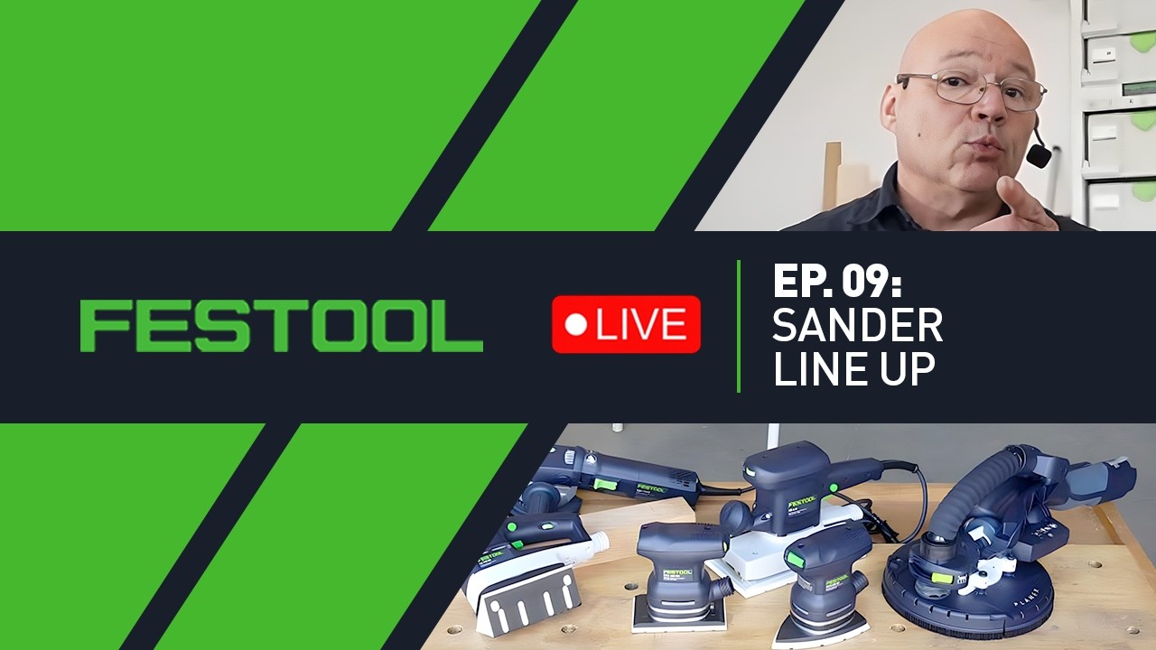 Festool Live Episode 09 - Festool Sanders