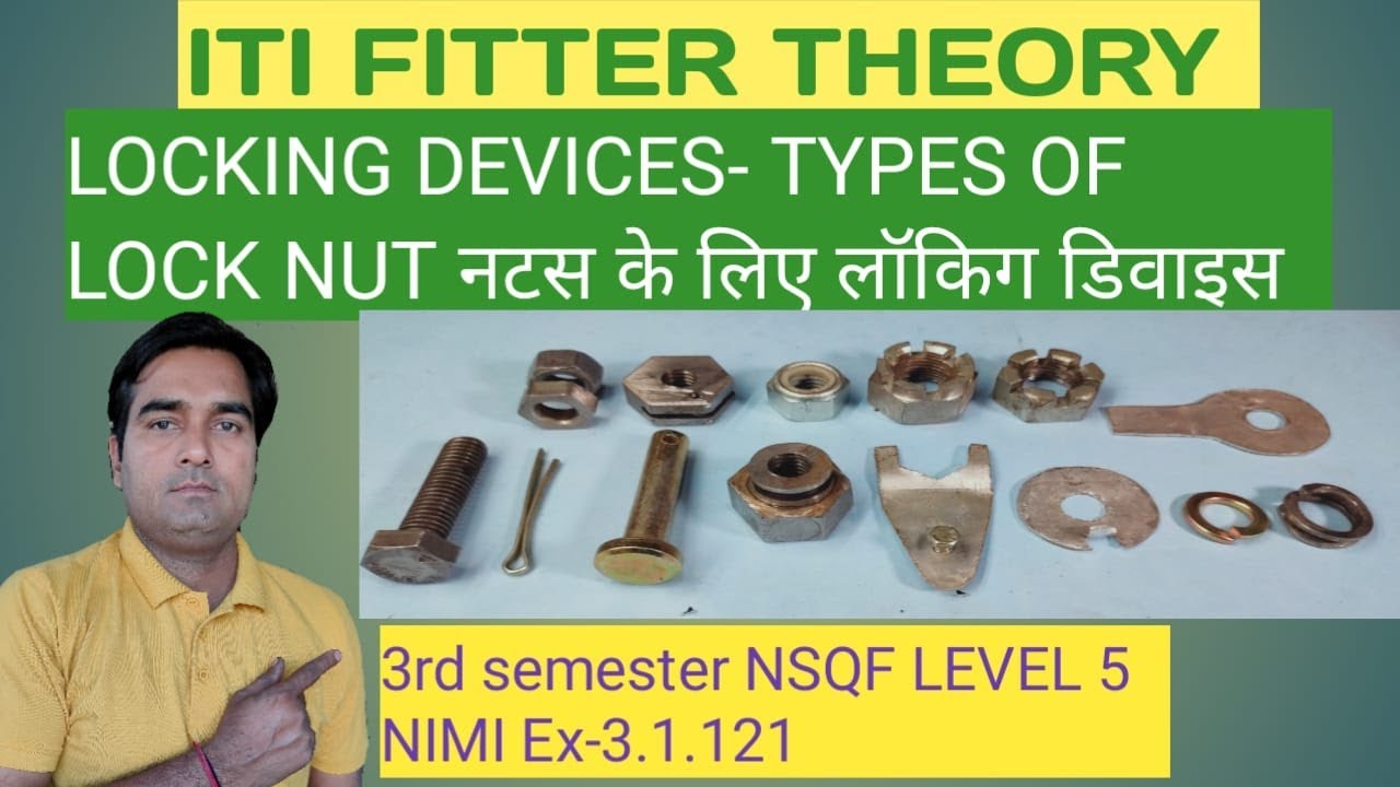 LOCKING DEVICES- TYPES OF LOCK NUT.ITI FITTER THEORY.3RD SEM NSQF L-5 NIMI.ITI FITTER AIM.EX-3.1.121