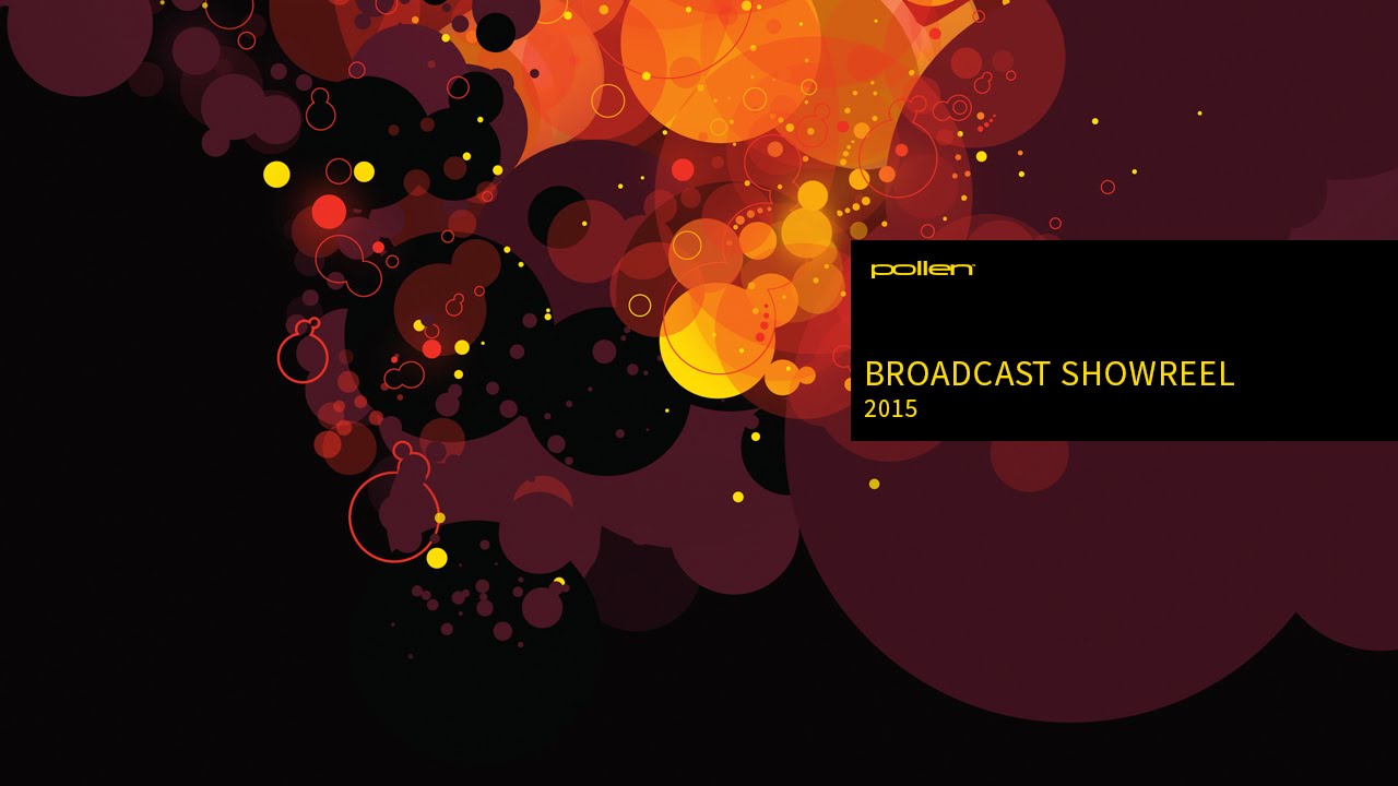 Pollen Broadcast Showreel 2015