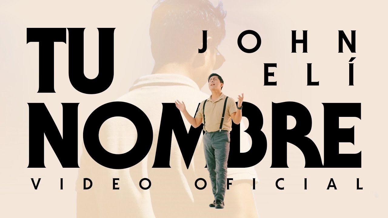 Tu Nombre - John Eli (Video Oficial) 2026