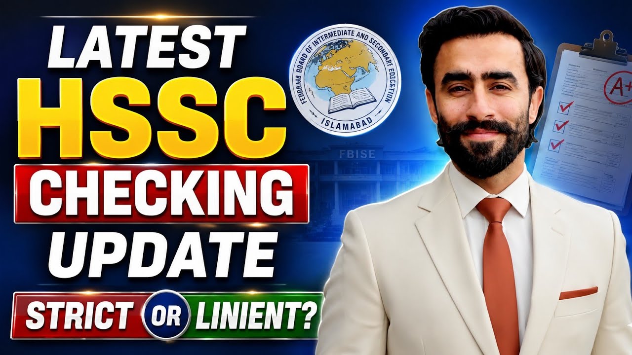 Latest HSSC Checking Update 2026 | FBISE Paper Checking Strict or Lenient? | HSSC Result Latest News