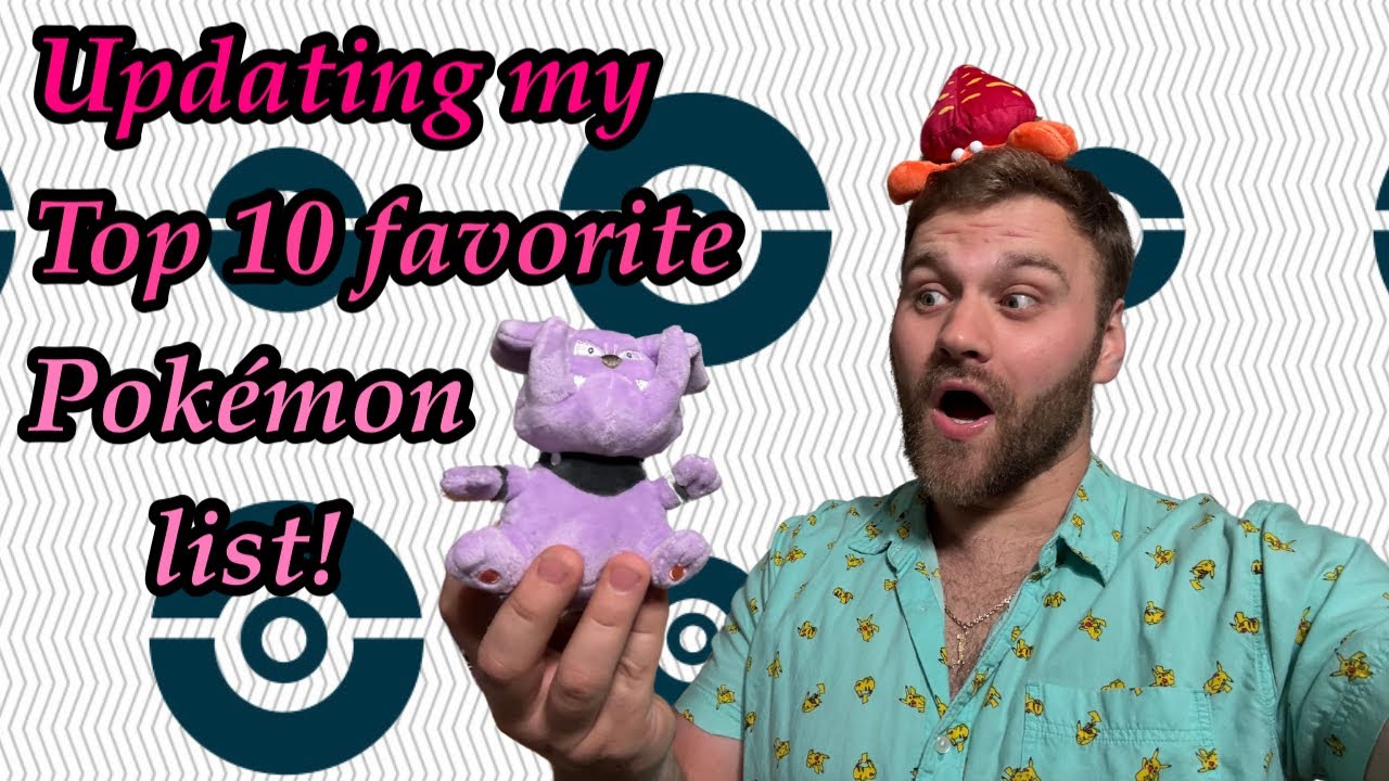 My NEW Top 10 Favorite Pokémon!