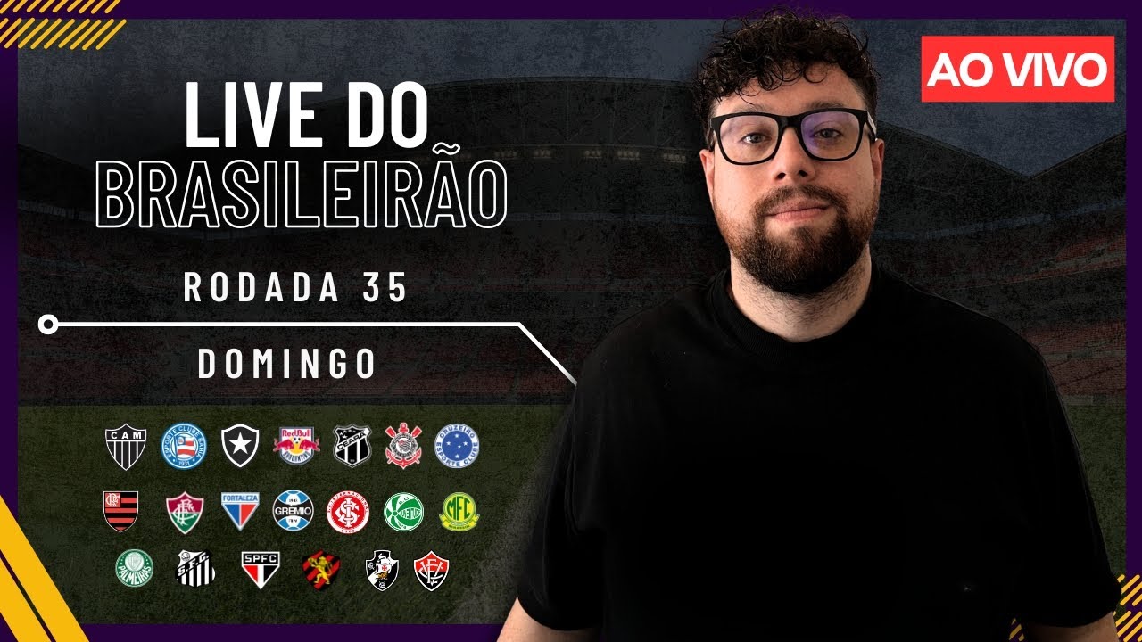 🔴 P&Oacute;S-DOMINGO DE BRASILEIR&Atilde;O | RODADA 35