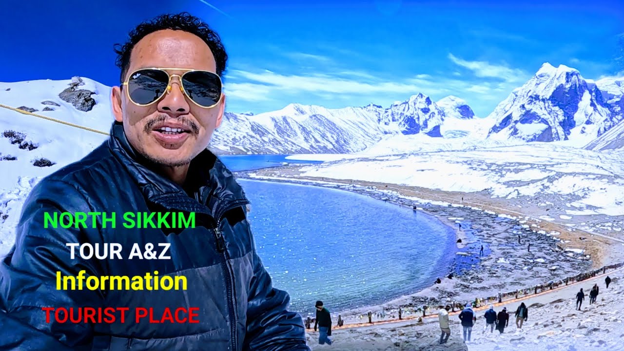 North Sikkim Tourist Place | Tour Information Lachung And Lachen Tour Guide