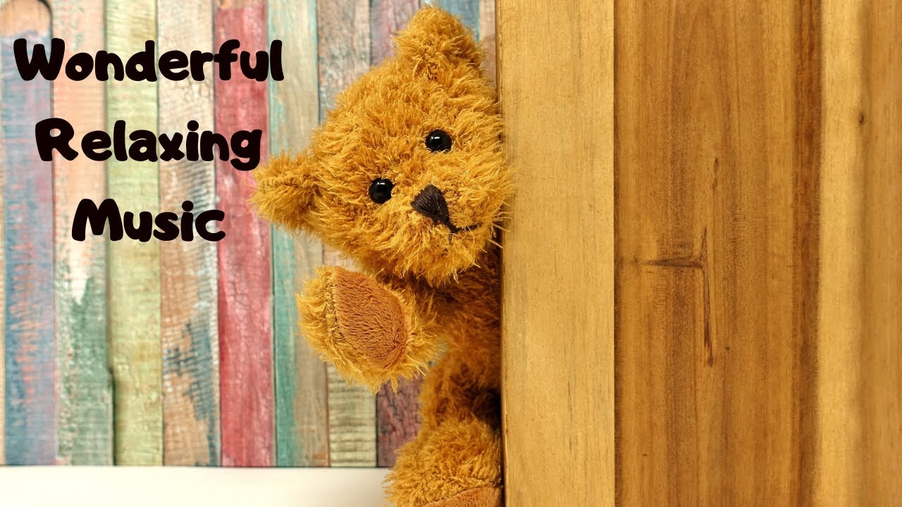 😍 🎶 Wonderful Relaxing Music & Cute Teddy Bears (Meditation, Stress Relief, Soothing Music, Study) 🎶