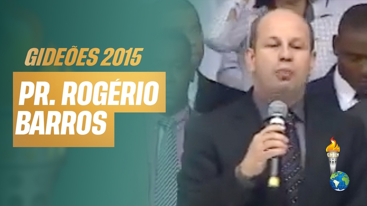 Gideões 2015 | Rogério Barros [Congresso dos Gideões Missionários]