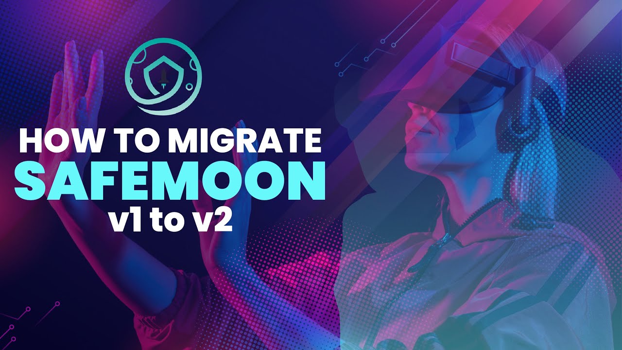 How To Migrate SAFEMOON v1 to SAFEMOON v2 On MetaMask