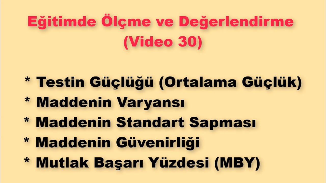 Ölçme ve Değerlendirme 30 - Testin Güçlüğü, Madde Varyansı, Std. Sapması ve Güvenirliği ile MutlakBY