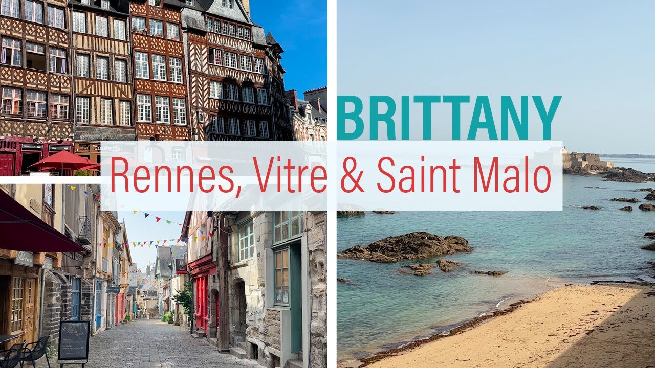 A trip to Brittany in France l Rennes l Vitre l Saint Malo l Holiday