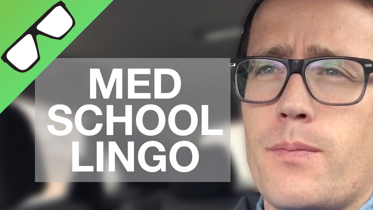 Med School Lingo