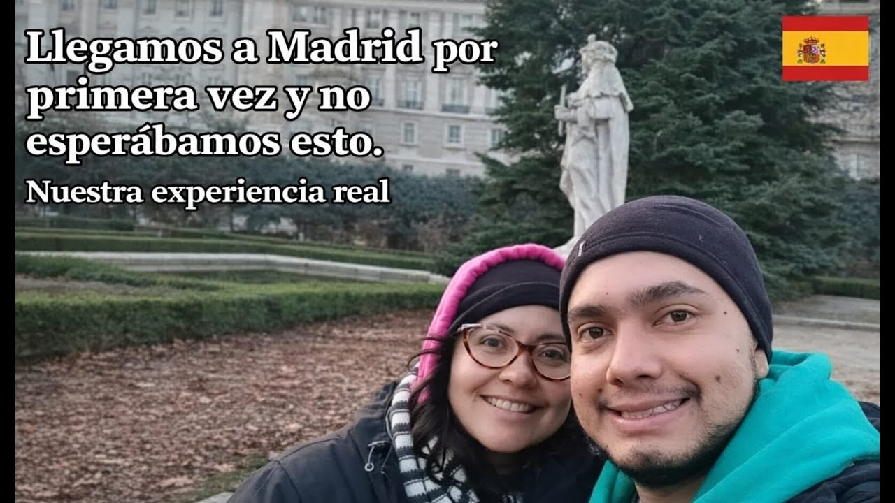 Llegamos a Madrid por primera vez y no esperamos esto 🇪🇸 | Nuestra experiencia real