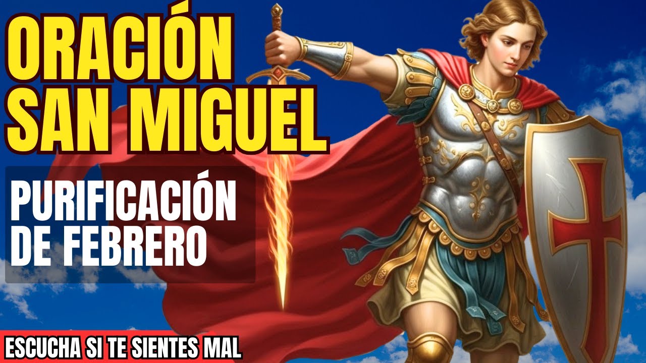 ¡San Miguel, trae buena energía a mi vida! Oración a San Miguel