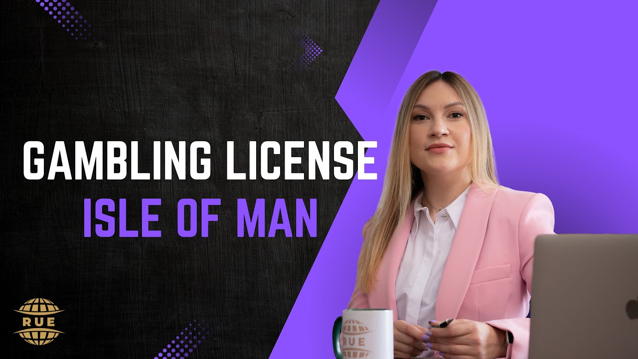 Isle of Man Gambling License - www.rue.ee