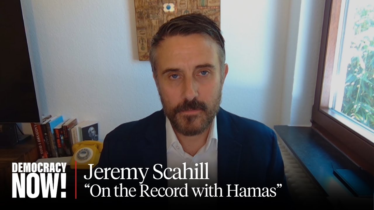 “On the Record with Hamas”: Jeremy Scahill Speaks with Hamas About Oct. 7, Ceasefire Talks & Israel
