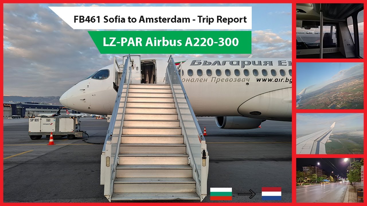 Bulgaria Air - FB461 Trip Report | Sofia to Amsterdam Schiphol | Airbus A220-300 | Flag Carrier