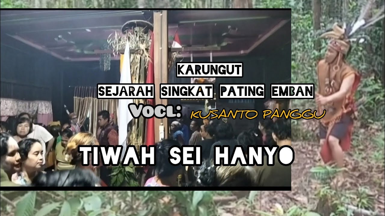 KARUNGUT Sejarah Singkat_Pating Emban (Almh) Bpa Miai/Indu Miai #sei_hanyo 