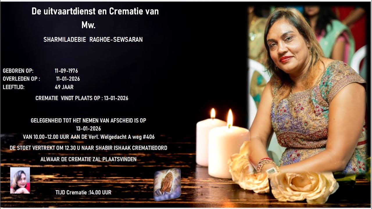 De uitvaartdienst en Crematie van  Mw. SHARMILADEBIE  RAGHOE-SEWSARAN