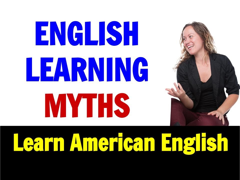10 English Learning Myths