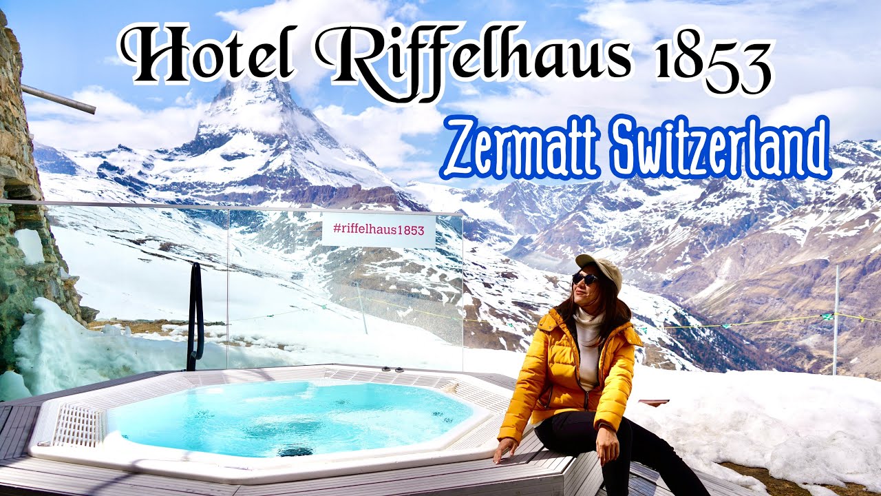 เที่ยวสวิตเซอร์แลนด์ | Zermatt Hotel Riffelhaus1853 matterhorn โรงแรมที่เห็น Matterhorn ชัดที่สุด