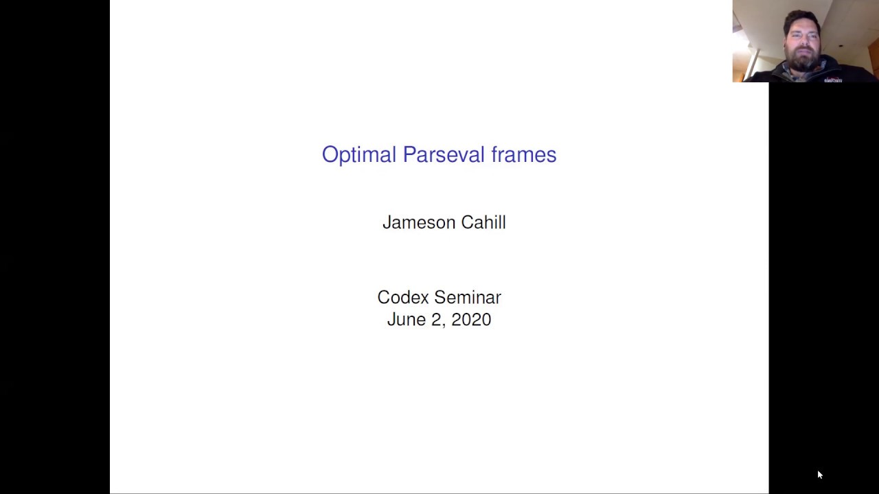Jameson Cahill, Optimal Parseval Frames, 2020.06.02