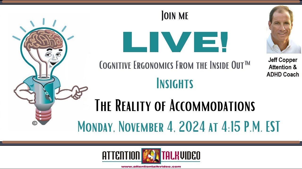 Cognitive Ergonomics: The Reality of Accommodations | ADHD & Attention Coach Jeff Copper