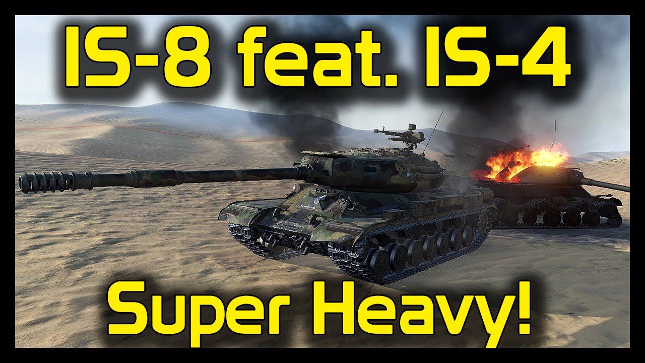 ► World of Tanks IS-8 feat. IS-4 Gameplay: Soviet's Super Steel!