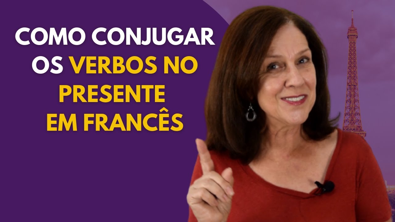 Como conjugar verbos no presente em francês