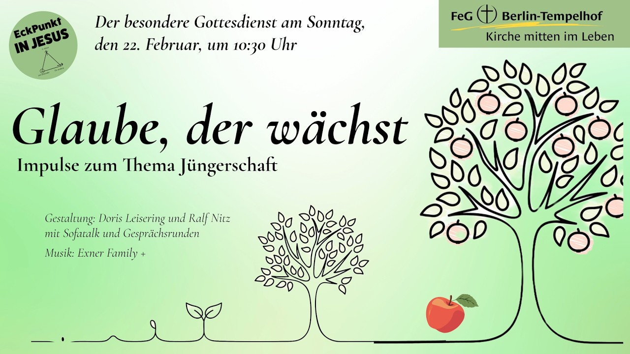 Glaube, der wächst (Jüngerschaft) - Der besondere Gottesdienst am 22.02.2026