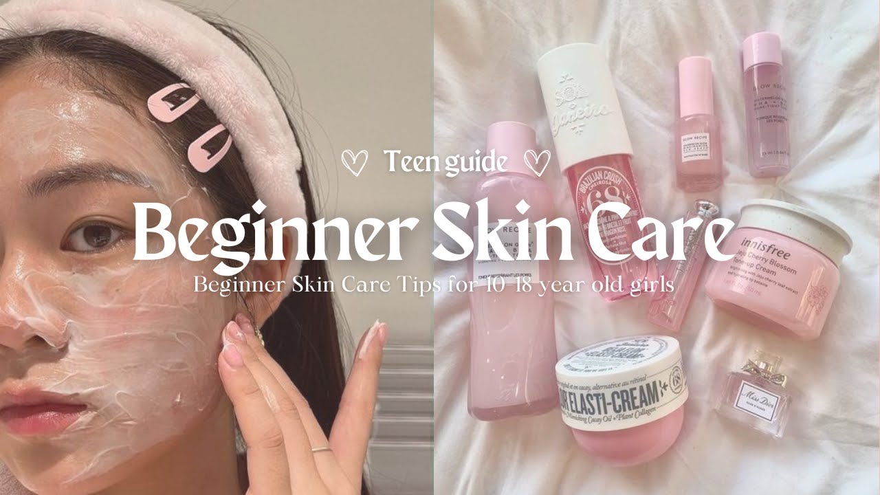 beginner skincare tips for teens 🧴 10-18 years old