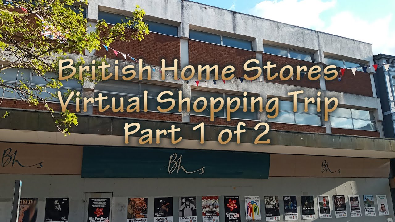 British Home Stores Virtual Shopping Trip. Part 1 of 2.
