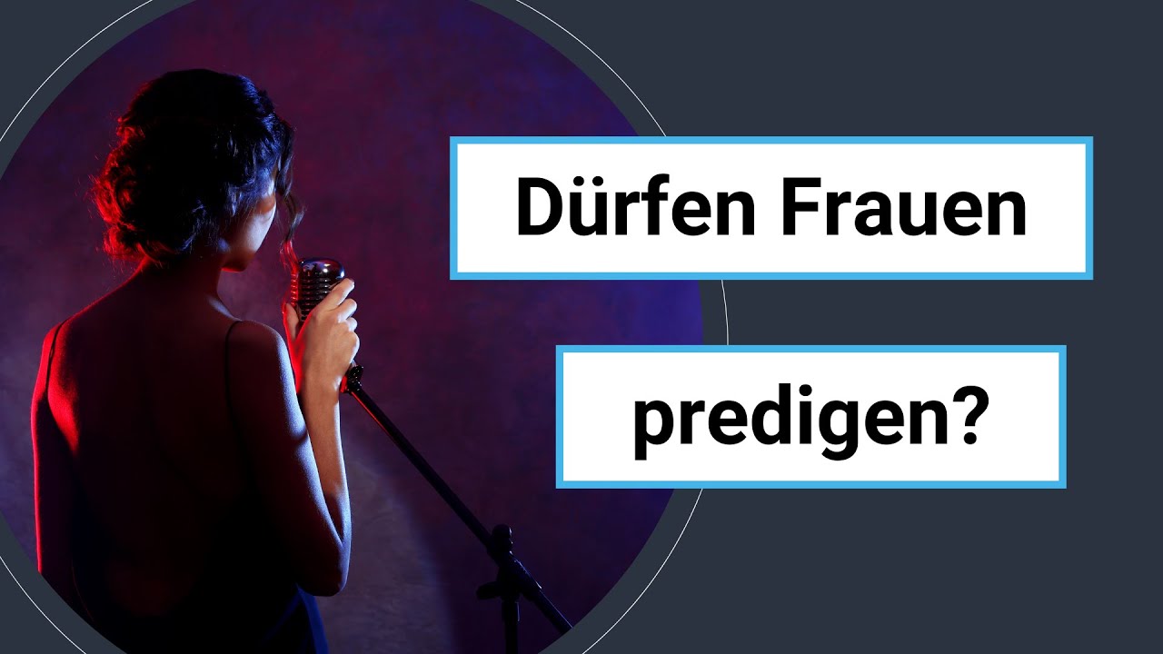 D&uuml;rfen Frauen predigen? | Kreuzverh&ouml;r