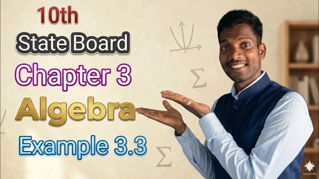 Class 10 Maths New Syllabus Algebra Examples 3.3,Tamil Nadu State board