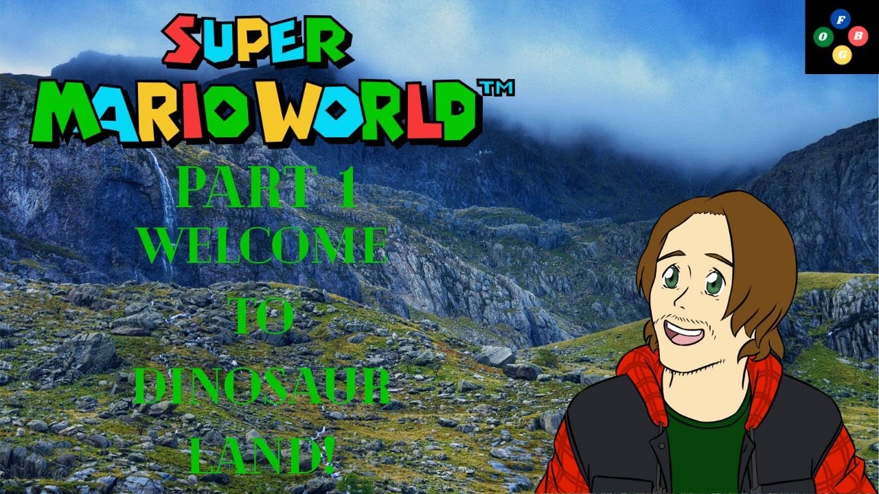 Super Mario World Part 1: Welcome to Dinosaur Land!