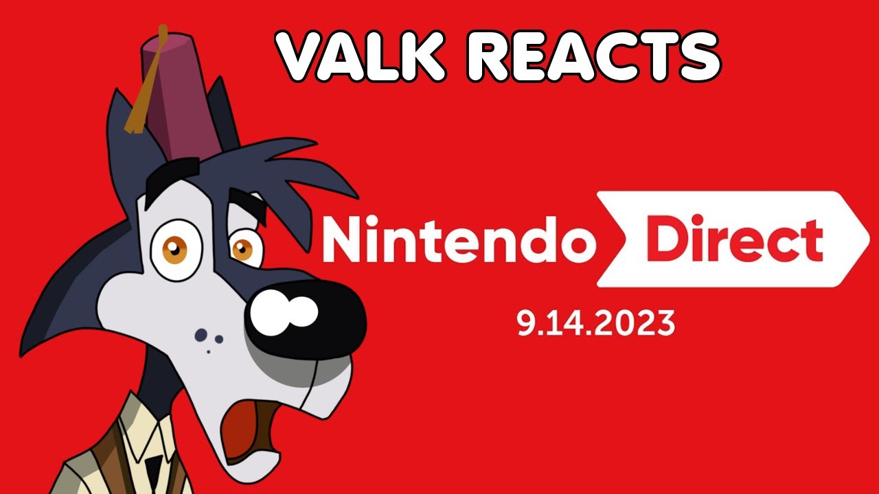 valk reacts to Nintendo Direct 9.14.23 (September 14th, 2023)