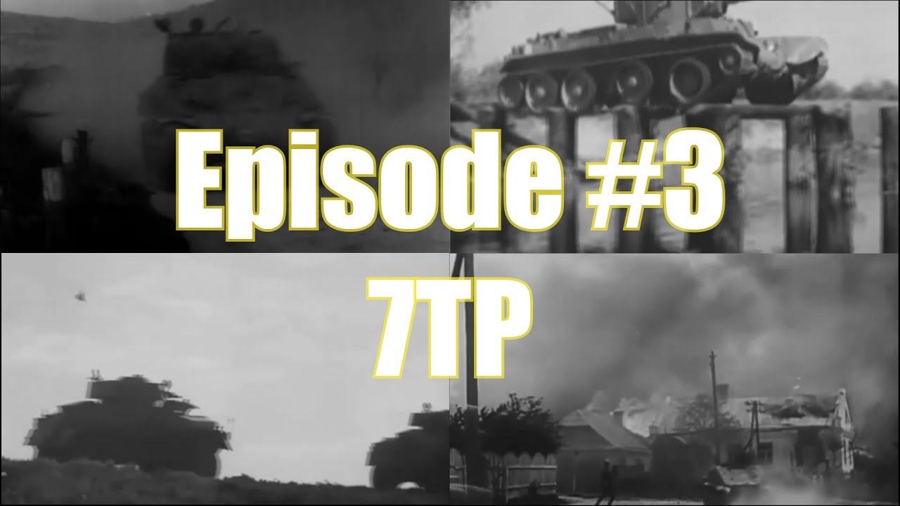 The Tanks of World War II - Episode 3: The Polish 7TP Light Tank