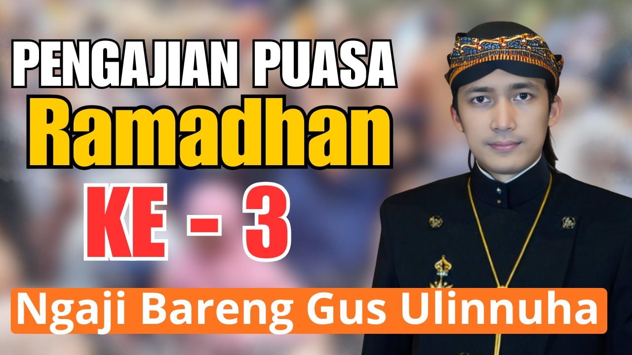 PENGAJIAN RAMADHAN BERSAMA GUS ULINNUHA || TARAWIH KE 4 RAMADHAN