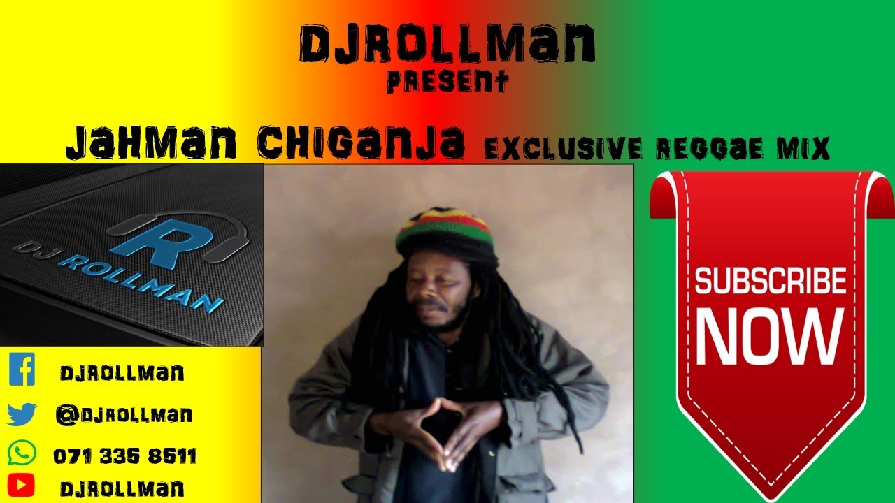 DjrollmAn Present Jahman Chiganja Exclusive Reggae Mix