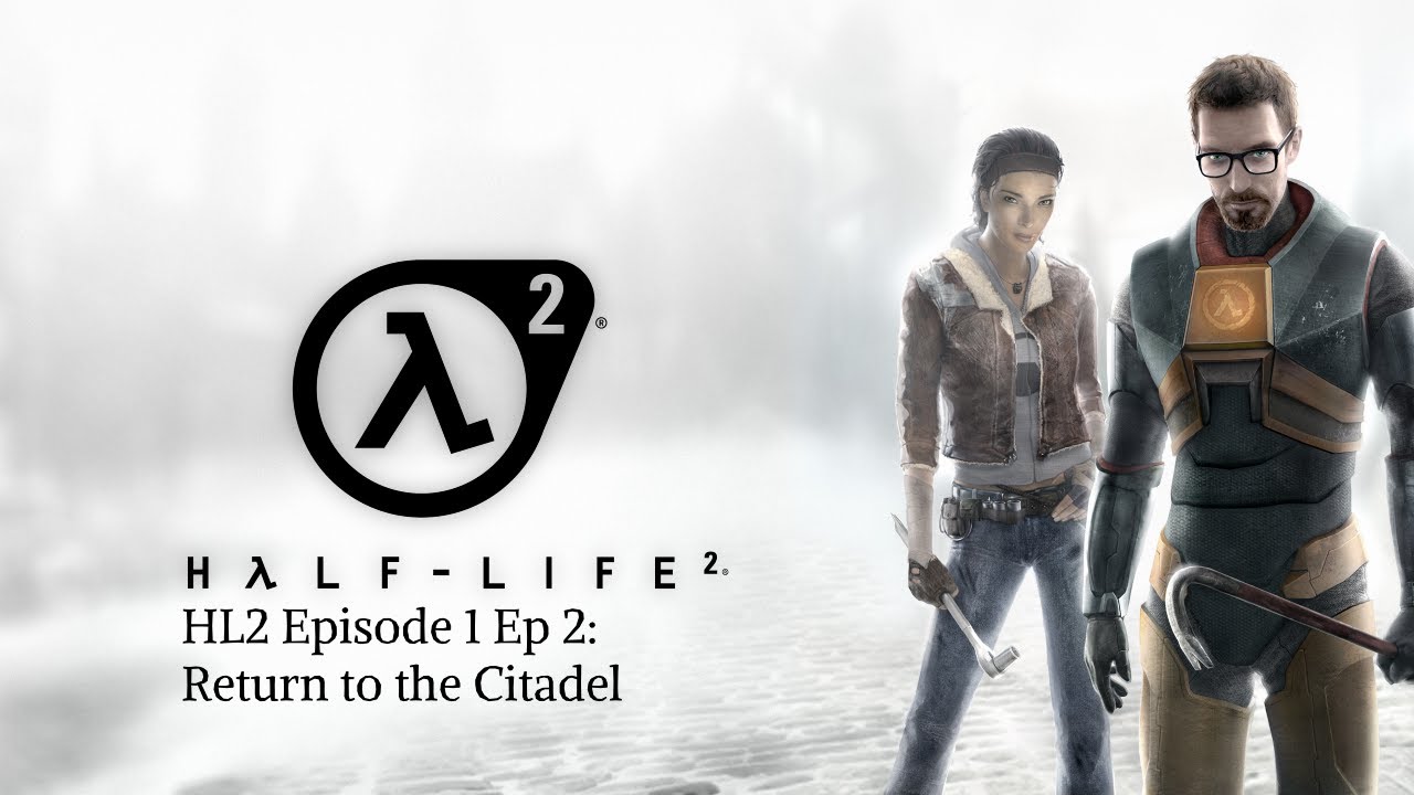 Half Life 2 Episode 1 Ep2: Return to the Citadel