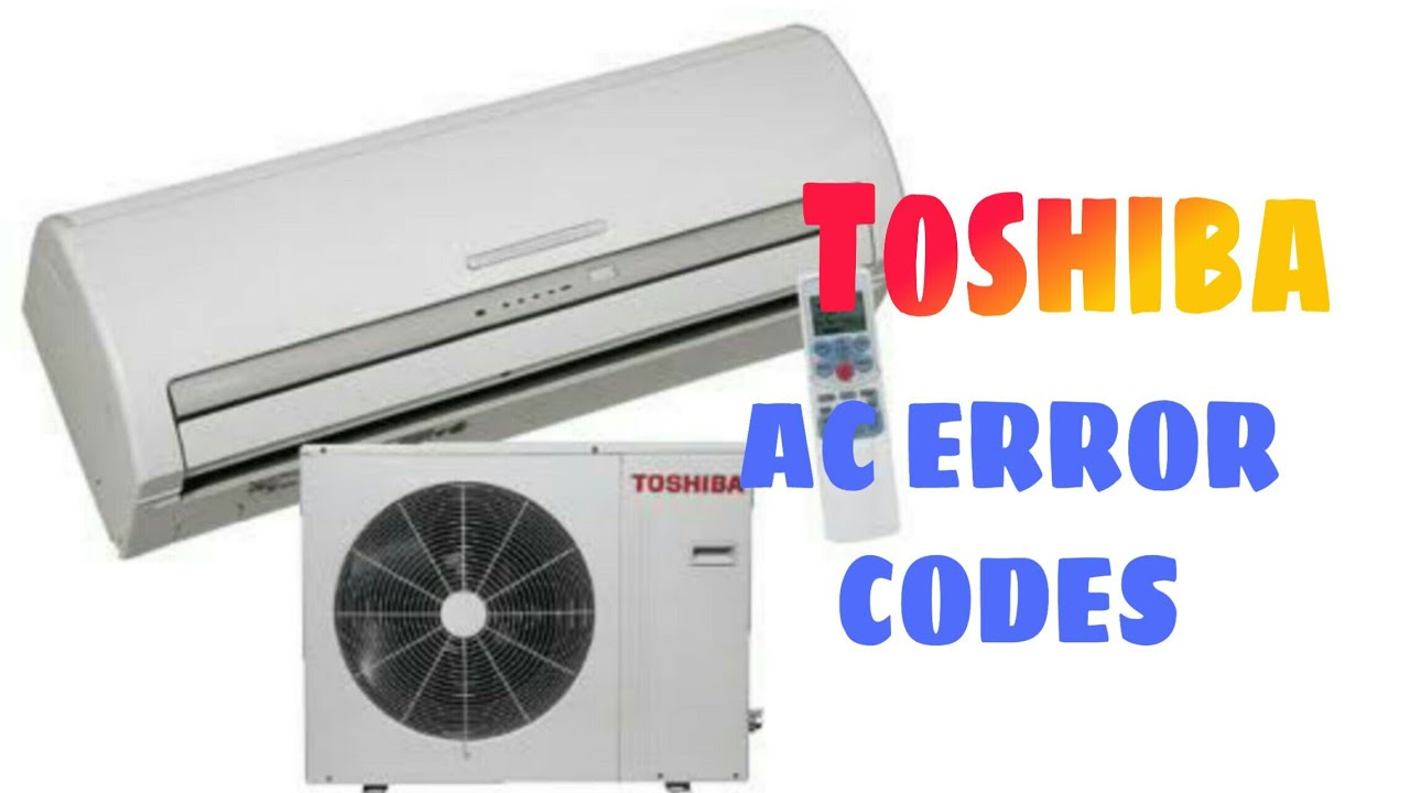 Toshiba AC Error Codes List