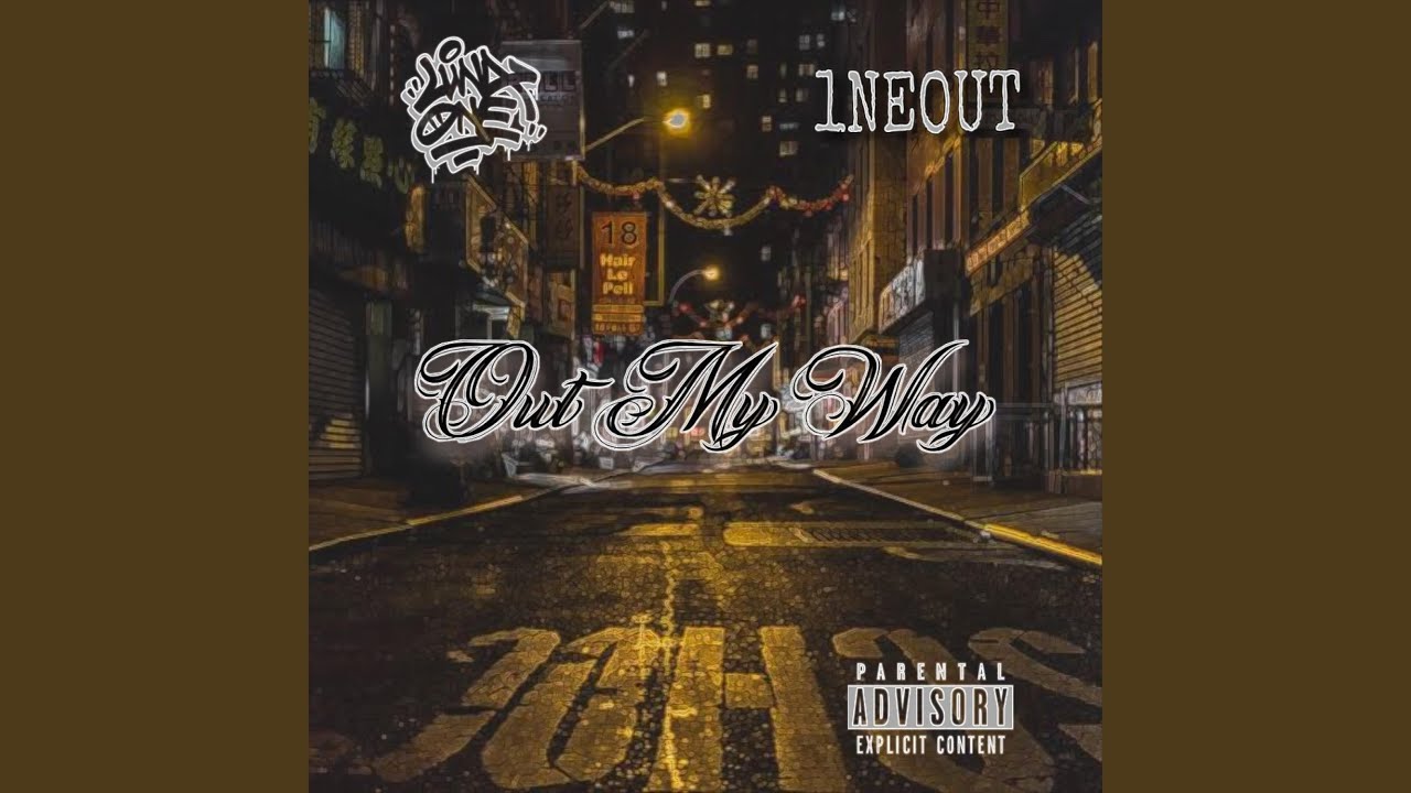 Out my way (feat. 1NEOUT)